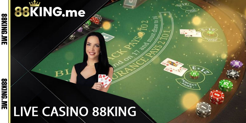 live casino 88king